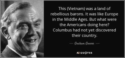 quote-this-vietnam-was-a-land-of-rebellious-barons-it-was-like-europe-in-the-middle-ages-but-graham-greene-131-56-81